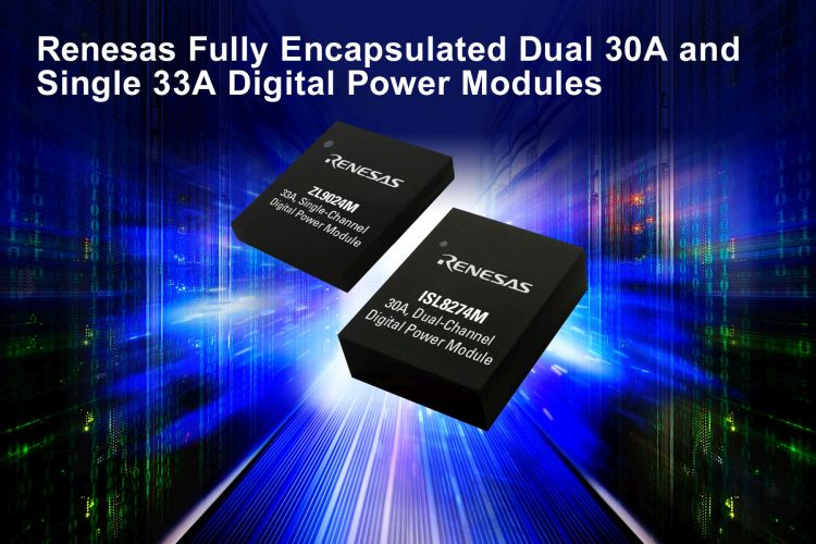 Renesas Module Fully Encapsulated Dual 30A and Single 33A Digital Power Modules ...